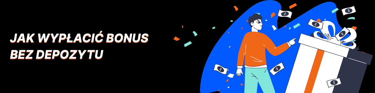 wyplata bonusu bez depozytu